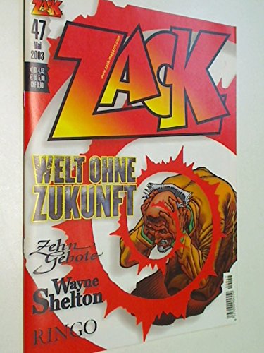 Zack 47, avec Rudi, Un monde sans avenir, Ringo, Wayne Shelton, Les Dix Commandements. Mai 2003, magazine de bande dessinée, 4195000904550