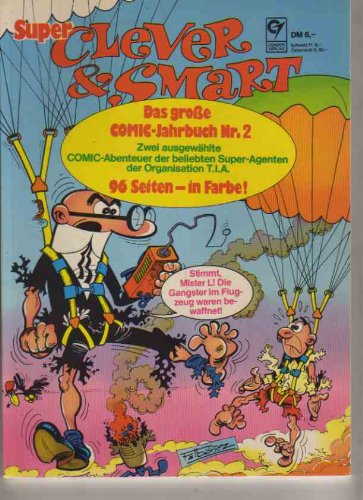 Super Clever Smart. La grande bande dessinée de l'année n° 2. Deux aventures des super agents de la T.I.A.