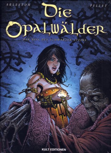 Die Opalwälder - Der Biss des schwarzen Steins