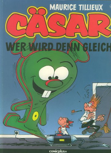 CÄSAR Bd. 4, - Wer wird denn gleich,