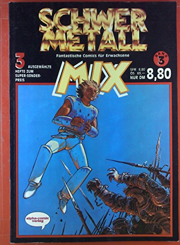 Schwermetall Mix Volume 3. Des bandes dessinées fantastiques pour adultes.