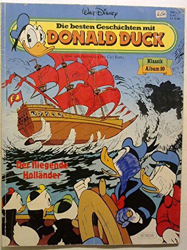 Die besten Geschichten mit Donald Duck Klassik Album Bd.10 (Der fliegende Holländer)