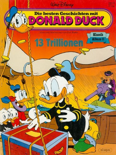 Die besten Geschichten mit Donald Duck Klassik Album Bd.11 (13 Trillionen)