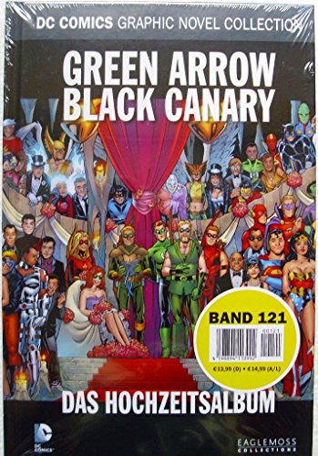 DC Comics Graphic Novel Collection 121: Green Arrow / Black Canary - Das Hochzeitsalbum