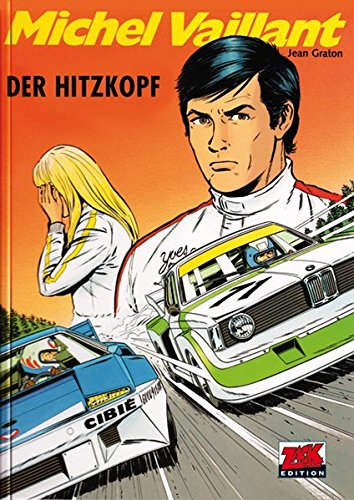 Michel Vaillant / Michel Vaillant 33: Der Hitzkopf