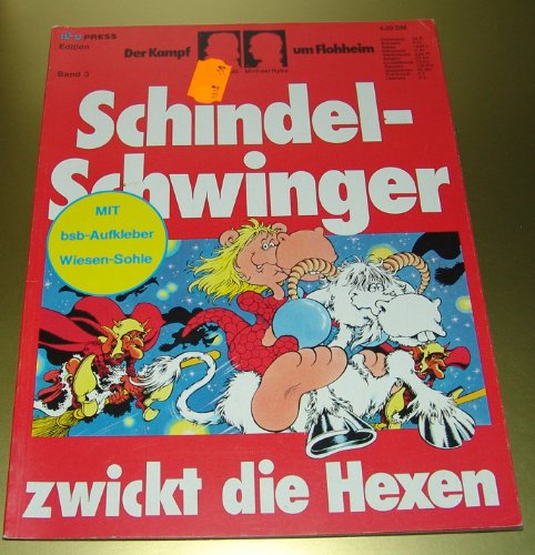 Der Kampf um Flohheim; Schindel-Schwinger zwickt die Hexe Bd. 3 (1975)