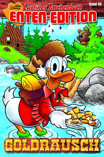 Lustiges Taschenbuch Enten-Edition 40: Goldrausch