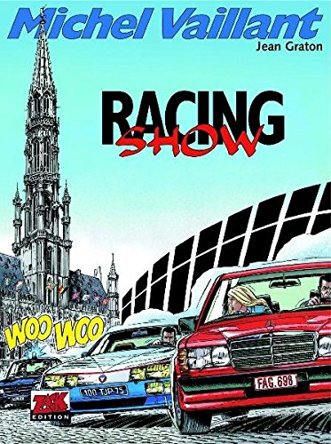 Michel Vaillant / Michel Vaillant 46: Racing Show (ZACK-Edition)