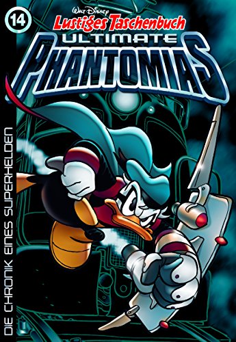 Lustiges Taschenbuch Ultimate Phantomias 14: Die Chronik eines Superhelden