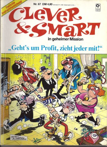 Clever und Smart - Band Nr. 67 - Deutsche Erstausgabe - Geht's um Profit, zieht jeder mit!
