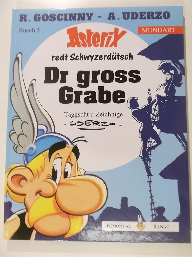 Asterix Mundart Schwyzerdeutsch I: Dr Gross Grabe