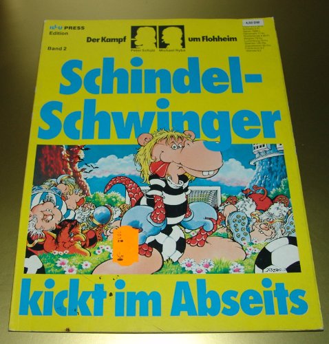 Der Kampf um Flohheim; Schindel-schwinger kickt im Abseits Bd. 2 (1975)