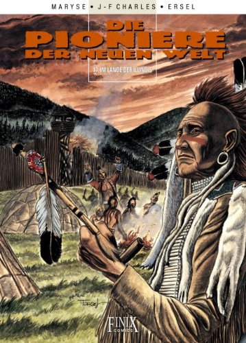 Die Pioniere der neuen Welt, Bd. 17: Im Lande der Illinois
