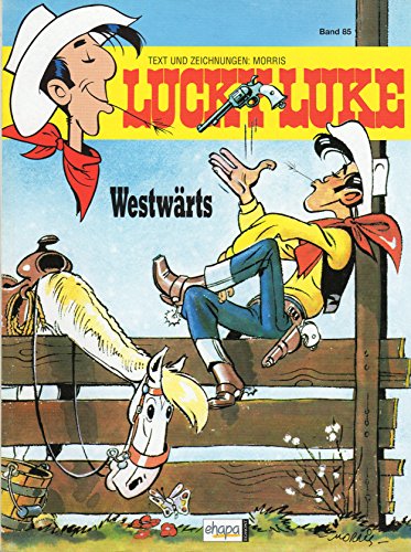 Zeichnungen & Text: Morris LUCKY LUKE Comic Album (Softcover) Band 85: WESTWÄRTS