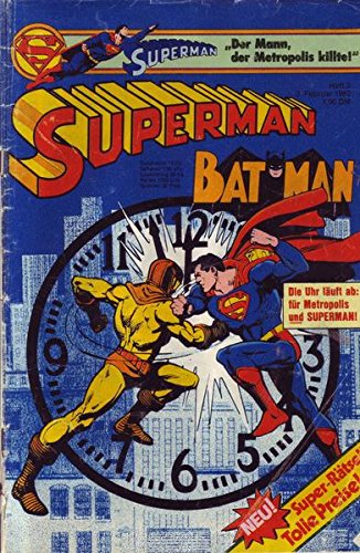 Superman Batman Nr. 03/1982 03.02.1982 Die Uhr läuft ab: für Metropolis und Superman!