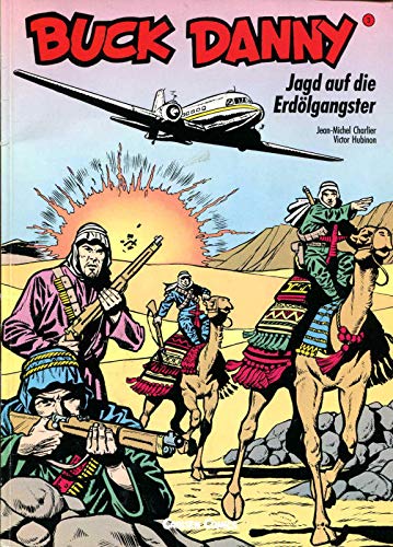 Buck Danny, Carlsen Comics, Bd.3, Jagd auf die Erdölgangster