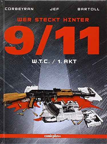 Who is behind 9/11? - W.T.C. / Act 1
