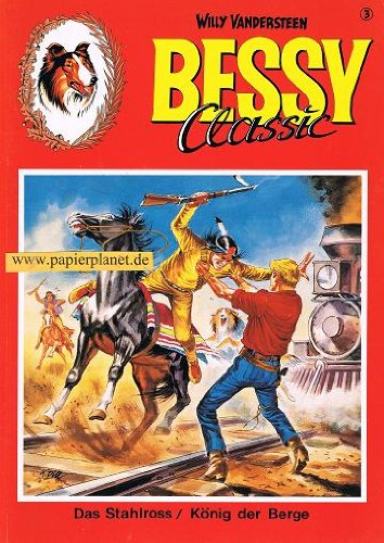 BESSY Classic 3, Das Stahlross - König der Berge (Sammleredition) Hethke Comic , 3892073376