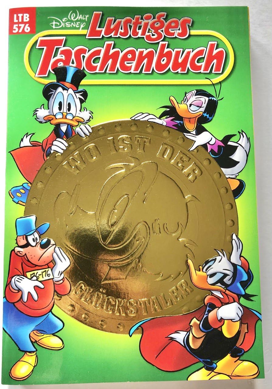 Lustiges Taschenbuch 576 Wo Ist Der Glückstaler LTB 576