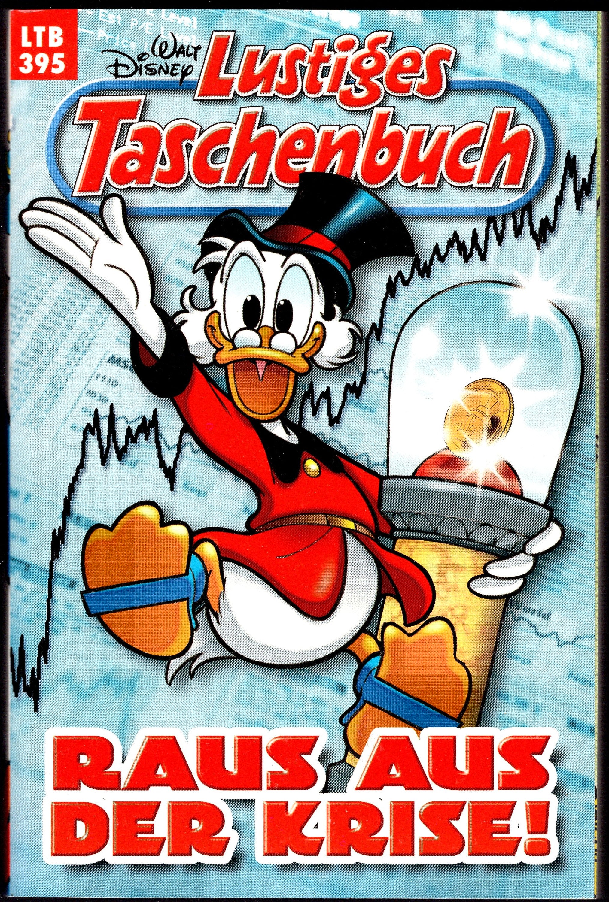 Lustiges Taschenbuch 395 - Raus aus der Krise !