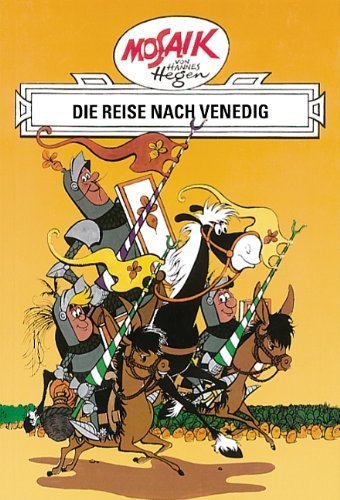 Mosaik de Hannes Hegen : Le voyage à Venise. Série Ritter Runkel vol. 1 de Hegen. Hannes (2011) Relié