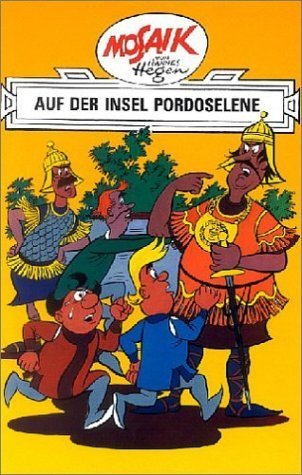 Mosaik von Hannes Hegen: Auf der Insel Pordoselene. Ritter-Runkel-Serie Bd. 6 von Hegen. Hannes (2012) Gebundene Ausgabe