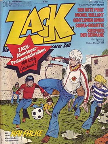 Zack Nr. 10/1979 03.05.1979 Kai Falke Der neue spannende Fußballcomic