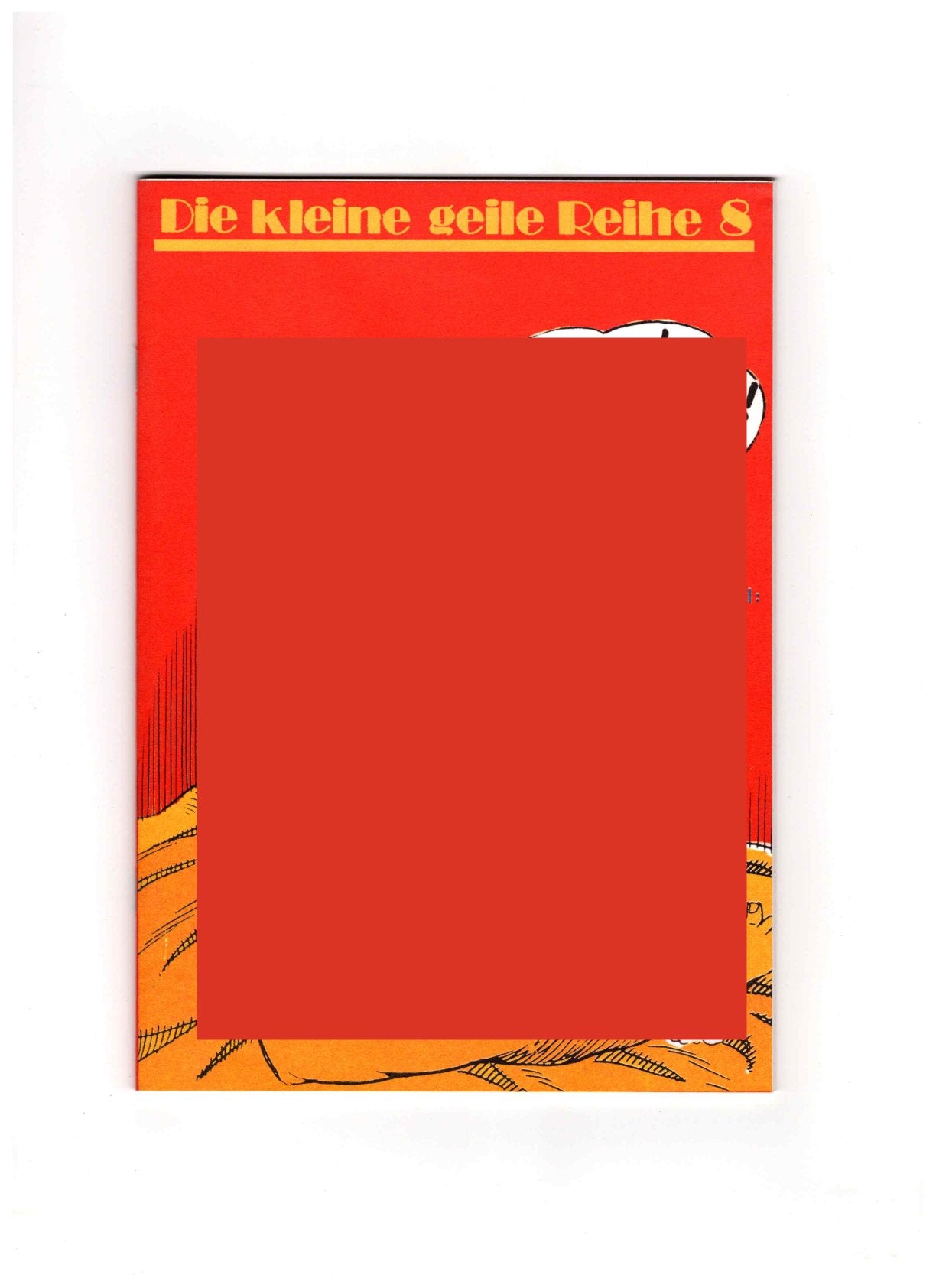 Die kleine geile Reihe Heft 8: HMMM! BESSER ALS RAUCHEN