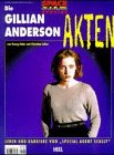 Die Gillian-Anderson-Akten. Leben und Karriere von "Specialagent Scully"