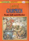 Carmen, Nicht Gott noch Meister