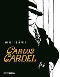 Carlos Gardel: Die Stimme Argentiniens