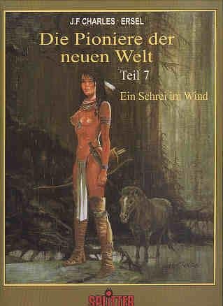 Die Pioniere der neuen Welt - Bd. 7: Ein Schrei im Wind (Softcover)