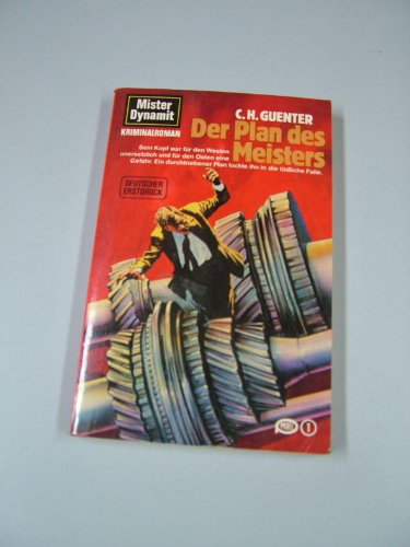 Der Plan des Meisters. Mister Dynamit ; 523 Pabel-Taschenbuch