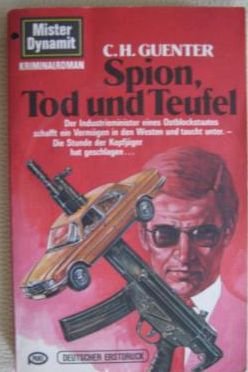 Espion, mort et diable : [Roman policier]. Mister Dynamit ; 494 Pabel-Taschenbuch