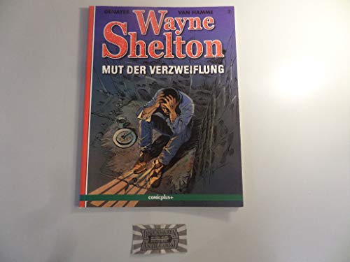 Wayne Shelton / Mut der Verzweiflung