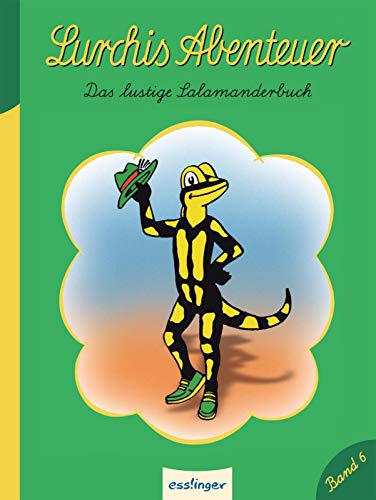 Kulthelden: Lurchis Abenteuer: Das lustige Salamanderbuch - Band 6