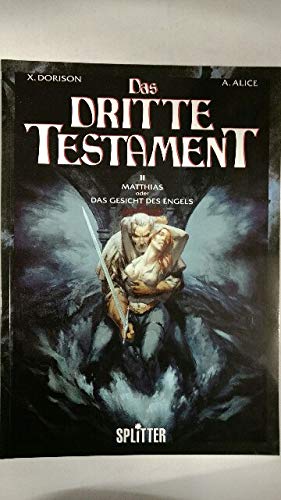 Das Dritte Testament; Band 2: Matthias oder Das Gesicht des Engels;