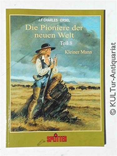 Die Pioniere der neuen Welt - Bd. 8: Kleiner Mann (Softcover)