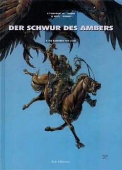 Der Schwur des Ambers 3 - Die Barbaren von Deire (Hardcover, Kult Editionen)