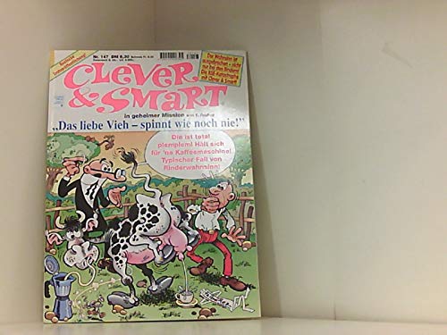 Clever & Smart. Nr. 147. "Das liebe Vieh, spinnt wie noch nie!"