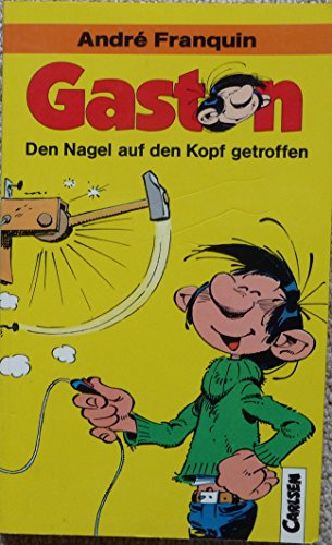Gaston: Den Nagel auf den Kopf getroffen