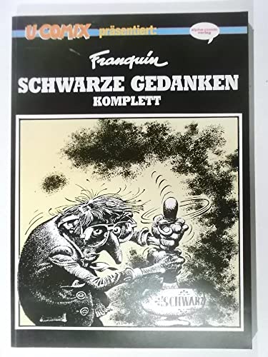 U-Comix präsentiert Bd. 2.: Schwarze Gedanken - komplett ; Franquin