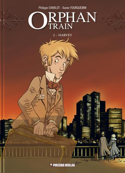 Train des Orphelins Tome 2 : Harvey