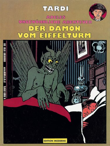 Adeles ungewöhnliche Abenteuer Band 02: Der Dämon vom Eiffelturm