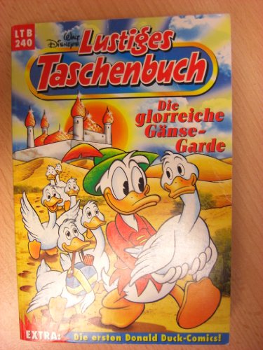 LTB Nr. 240 - Die glorreiche Gänse-Garde - Walt Disneys Lustiges Taschenbuch