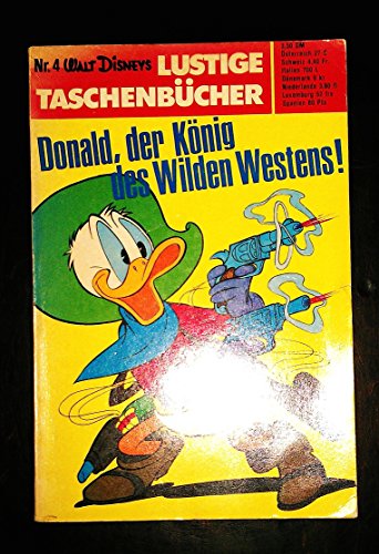 Lustiges Taschenbuch LTB Nr. 4 - Donald, der König des wilden Westens ! Lustige Taschenbücher 1. Auflage