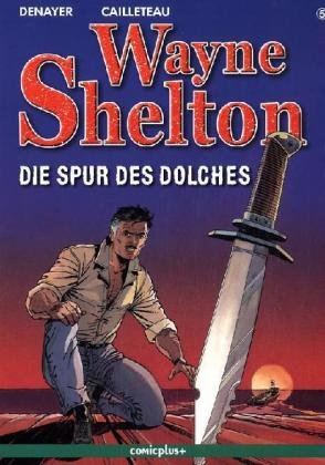 Wayne Shelton / Die Spur des Dolches (comicplus)