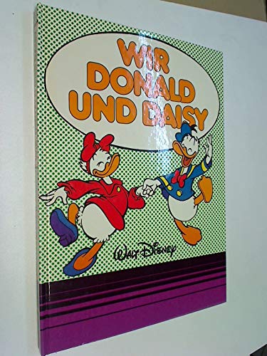 Wir, Donald und Daisy. Bertelsmann Disney Comic Hardcover, ca. 1986