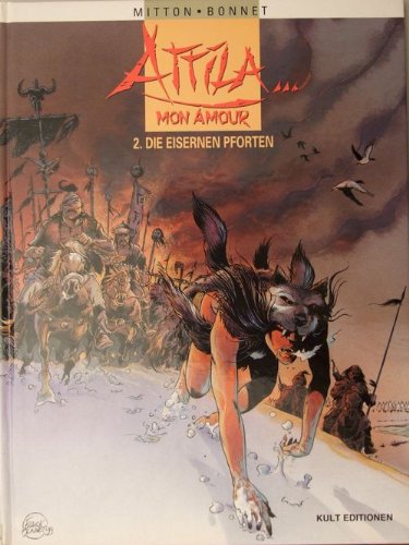 Attila … mon amour, Bd. 2: Die eisernen Pforten