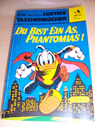 Walt Disneys Lustiges Taschenbuch LTB Nr. 102 - Du bist ein As, Phantomias! Lustige Taschenbücher